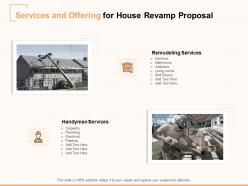 Services and offering for house revamp proposal ppt powerpoint presentation icon good
