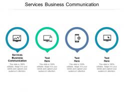 Services business communication ppt powerpoint presentation inspiration samples cpb