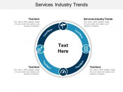 Services industry trends ppt powerpoint presentation styles graphics cpb