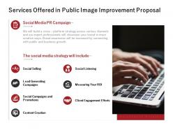 Services offered in public image improvement proposal ppt slides