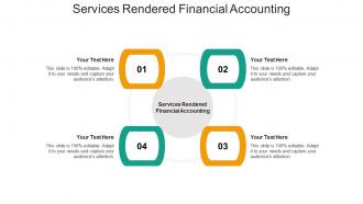 Services rendered financial accounting ppt powerpoint presentation styles guide cpb