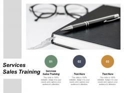 Services sales training ppt powerpoint presentation gallery visuals cpb
