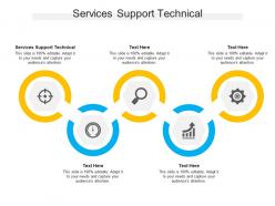 Services support technical ppt powerpoint presentation icon diagrams cpb