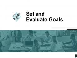 Set and evaluate goals ppt powerpoint presentation outline visuals