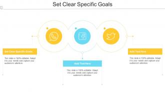 Set Clear Specific Goals In Powerpoint And Google Slides Cpb