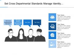 Set cross departmental standards manage identity management security