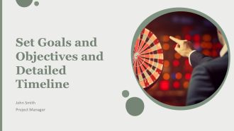 Set Goals And Objectives And Detailed Timeline PPT Mockup AT