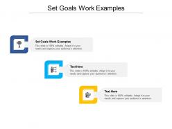 Set goals work examples ppt powerpoint infographics background images cpb