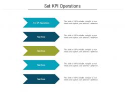 Set kpi operations ppt powerpoint presentation infographics influencers cpb