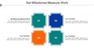 Set Milestones Measure Work Ppt Powerpoint Presentation File Template Cpb