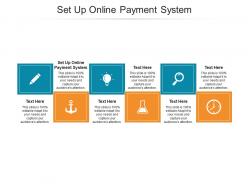 Set up online payment system ppt powerpoint presentation layouts graphics pictures cpb