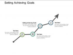 Setting achieving goals ppt powerpoint presentation styles influencers cpb