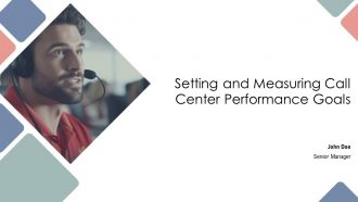 Setting And Measuring Call Center Performance Goals PPT Summary AT Setting And Measuring Call Center Performance Goals PPT Summary AT