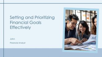 Setting And Prioritizing Financial Goals Effectively PPT Information AT Setting And Prioritizing Financial Goals Effectively PPT Information AT
