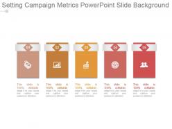 Setting campaign metrics powerpoint slide background