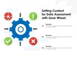 Setting context for data assessment with gear wheel
