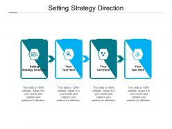 Setting strategy direction ppt powerpoint presentation infographics templates cpb