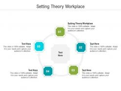 Setting theory workplace ppt powerpoint presentation infographic template mockup cpb