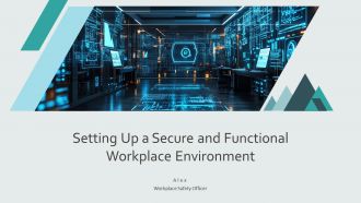 Setting Up A Secure And Functional Workplace Environment PPT Slides AT