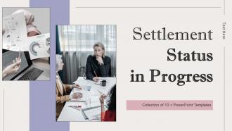 Settlement Status In Progress Powerpoint Ppt Template Bundles