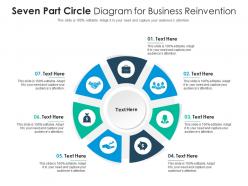 Seven part circle diagram for business reinvention infographic template