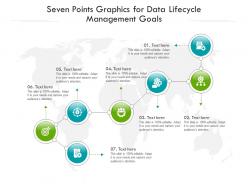 Seven Points Graphics For Data Lifecycle Management Goals Infographic Template