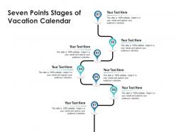 Seven Points Stages Of Vacation Calendar Infographic Template