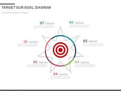 Seven staged target our goal diagram powerpoint slides