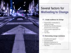 Several factors for motivating to change