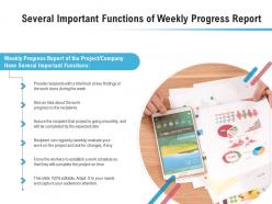 Several important functions of weekly progress report
