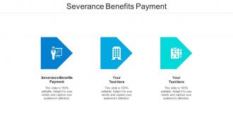 Severance benefits payment ppt powerpoint presentation pictures shapes cpb