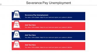 Severance Pay Unemployment Ppt Powerpoint Presentation Inspiration Cpb