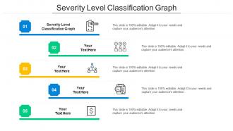 Severity Level Classification Graph Ppt Powerpoint Presentation Slides Format Cpb
