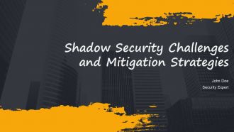 Shadow Security Challenges And Mitigation Strategies PPT Template AT