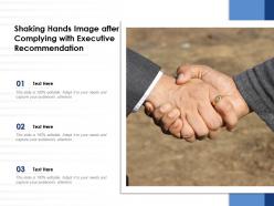 Shaking hands image after complying with executive recommendation