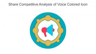 Share Competitive Analysis Of Voice Colored Icon In Powerpoint Pptx Png And Editable Eps Format