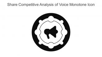 Share Competitive Analysis Of Voice Monotone Icon In Powerpoint Pptx Png And Editable Eps Format