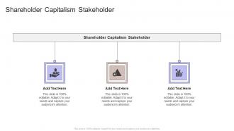 Shareholder Capitalism Stakeholder In Powerpoint And Google Slides Cpb