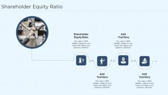 Shareholder Equity Ratioin Powerpoint And Google Slides Cpb