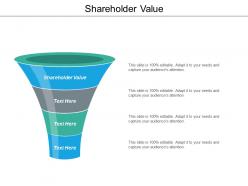 Shareholder value ppt powerpoint presentation icon objects cpb