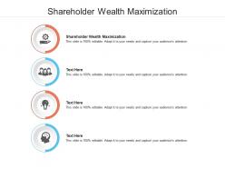 Shareholder wealth maximization ppt powerpoint presentation infographic template tips cpb