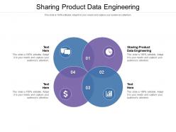 Sharing product data engineering ppt powerpoint presentation outline example file cpb