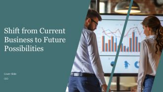Shift From Current Business To Future Possibilities PPT Outline AT Shift From Current Business To Future Possibilities PPT Outline AT