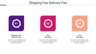 Shipping Fee Delivery Fee Ppt Powerpoint Presentation Professional Show Cpb