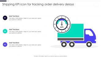 Shipping KPI Icon For Tracking Order Delivery Delays