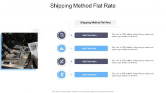 Shipping Method Flat Rate In Powerpoint And Google Slides Cpb
