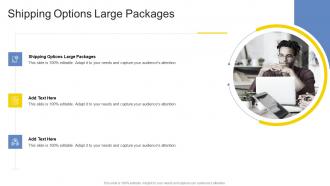 Shipping Options Large Packages In Powerpoint And Google Slides Cpb