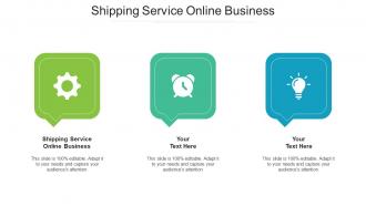 Shipping Service Online Business Ppt Powerpoint Presentation Show Portrait Cpb