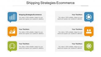 Shipping Strategies Ecommerce Ppt Powerpoint Presentation Show Cpb