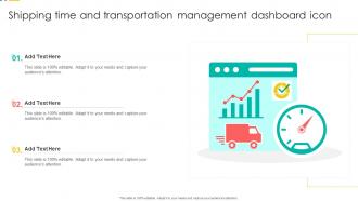 Shipping Time And Transportation Management Dashboard Icon